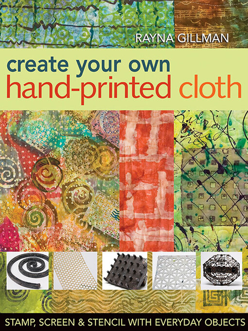Title details for Create Your Own Hand-Printed Cloth by Rayna Gillman - Available